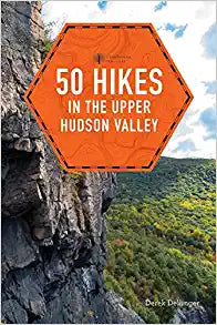50 Hikes In The Upper Hudson Valley