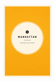 Book cover of 'Manhattan' by Wildsam Field Guides with a yellow background and white circle
